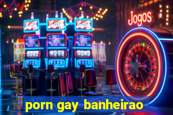 porn gay banheirao